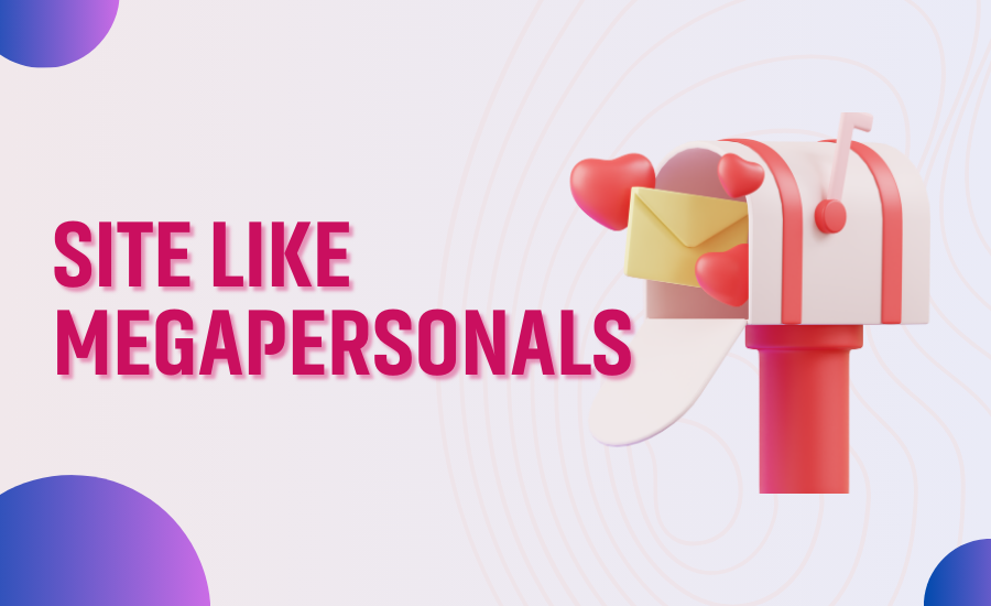 Websites Like MegaPersonals: Choose Your Favorite Site Similar to MegaPersonals