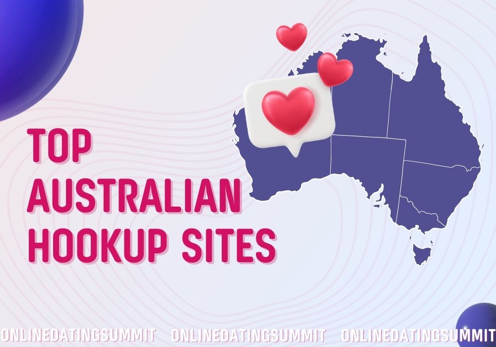 Hookup Dating Sites Australia: Best Platforms and Expert Tips