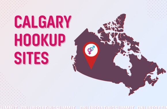 Calgary Hookup Sites: Where Can I Find Hookups in Calgary?