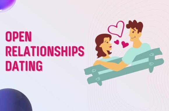 Open Relationship Dating: Embracing Non-Monogamy in Modern Relationships