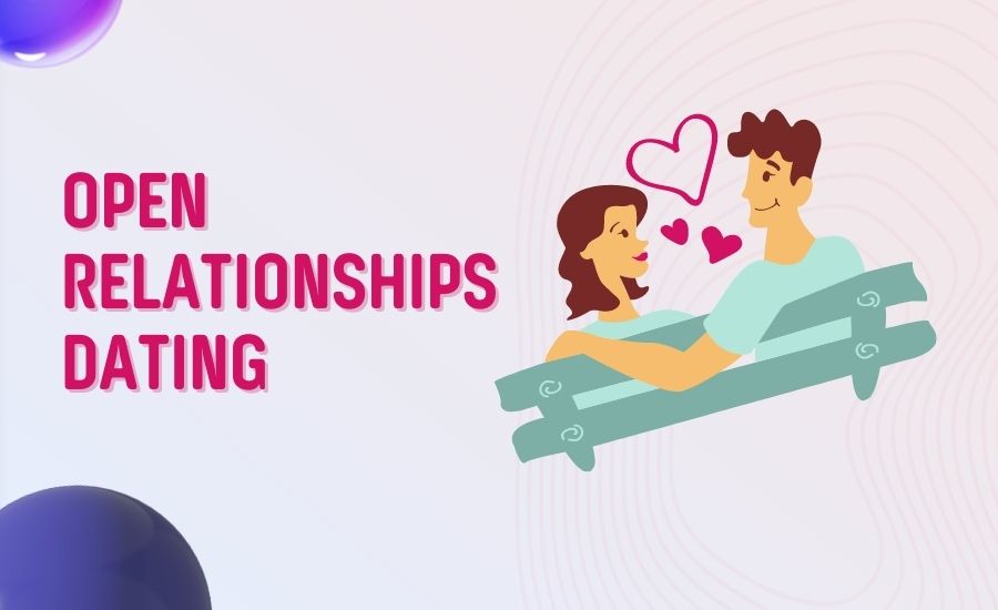Open Relationship Dating: Embracing Non-Monogamy in Modern Relationships