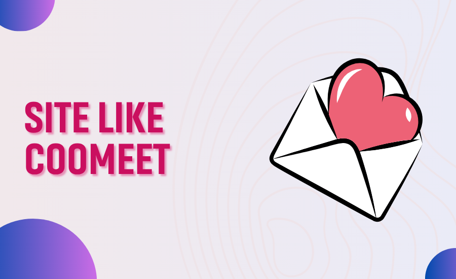 Websites Like Coomeet: Choose Your Favorite Site Similar to Coomeet