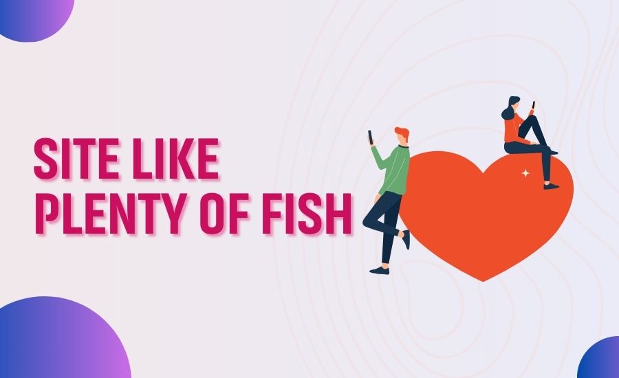 Websites Like POF: Choose Your Favourite Site Similar to POF